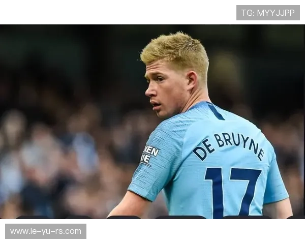 德布劳内双脚能力惊艳全场，技术细腻无可挑剔