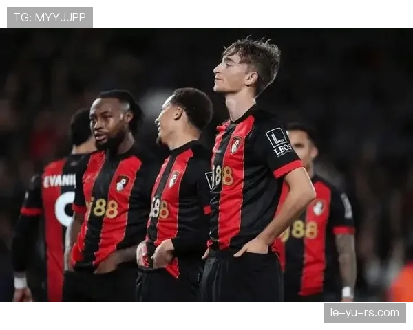 伯恩茅斯主场战术升级，维塔利蒂球场再掀英超热潮